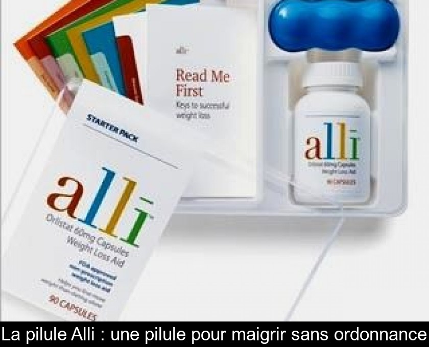 Pilule alli sans ordonnance